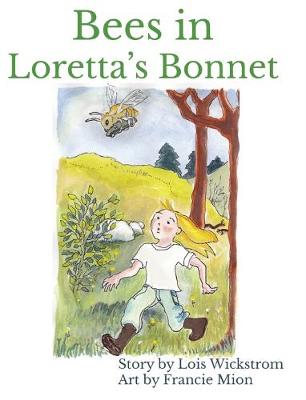 Book cover for Bees in Loretta's Bonnet (hardcover 8 x 10)