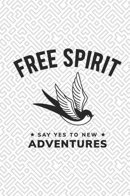 Book cover for Free Spirit Say Yes to New Adventures