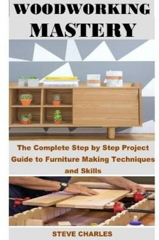 Cover of Woodworking Mastery