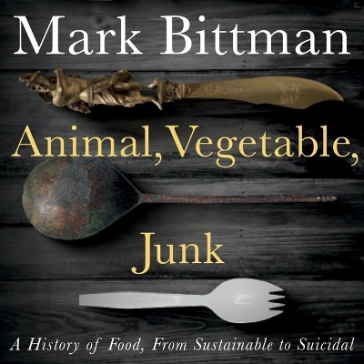 Book cover for Animal, Vegetable, Junk