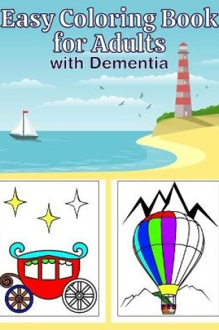 Cover of Easy Coloring Book for Adults with Dementia