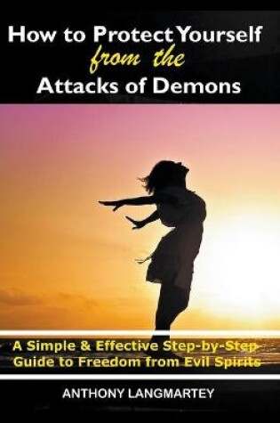 Cover of How to Protect Yourself from the Attacks of Demons