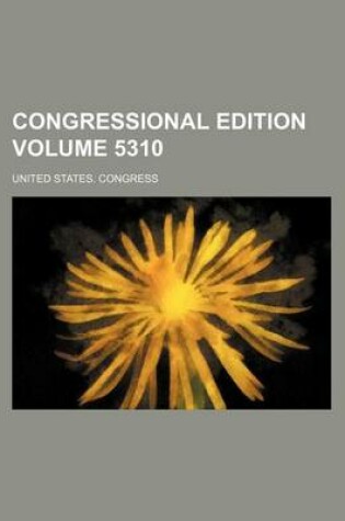 Cover of Congressional Edition Volume 5310