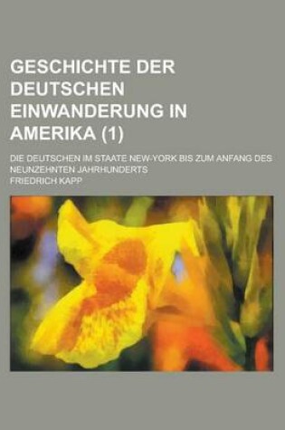 Cover of Geschichte Der Deutschen Einwanderung in Amerika (1)