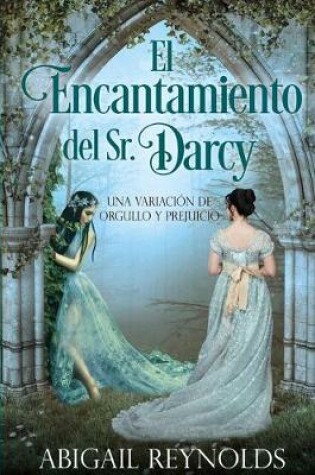 Cover of El Encantamiento del Sr. Darcy