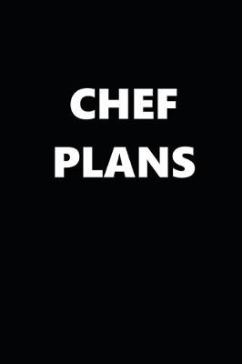 Book cover for 2020 Weekly Planner Chef Plans 134 Pages