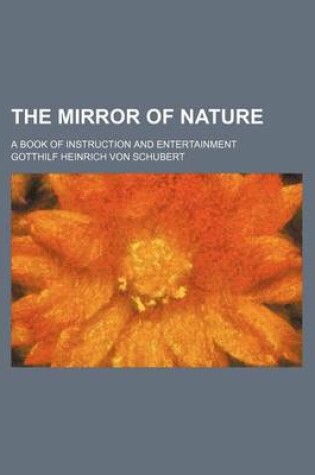 Cover of The Mirror of Nature; A Book of Instruction and Entertainment