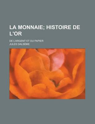 Book cover for La Monnaie; de L'Argent Et Du Papier