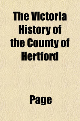 Book cover for The Victoria History of the County of Hertford