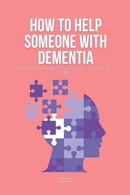 Book cover for How To Help Someone With Dementia