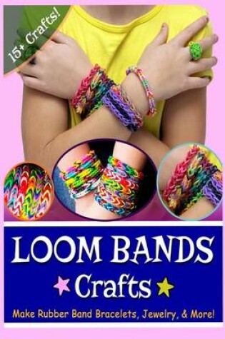 Cover of Loom Bands Crafts
