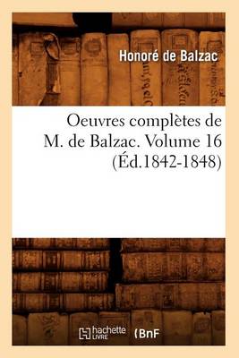 Book cover for Oeuvres Completes de M. de Balzac. Volume 16 (Ed.1842-1848)