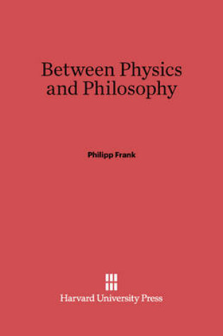 Cover of Between Physics and Philosophy