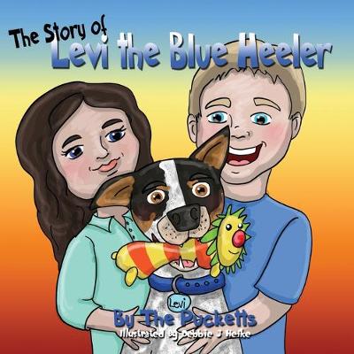 Book cover for The Story Of Levi The Blue Heeler