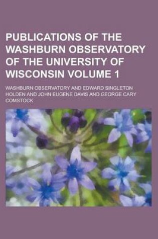 Cover of Publications of the Washburn Observatory of the University of Wisconsin Volume 1