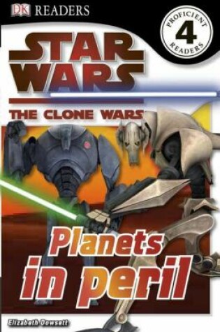 Cover of DK Readers L4: Star Wars: The Clone Wars: Planets in Peril
