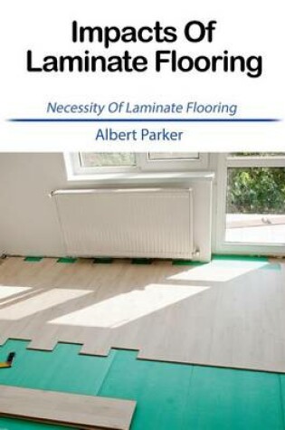Cover of Impacts of Laminate Flooring