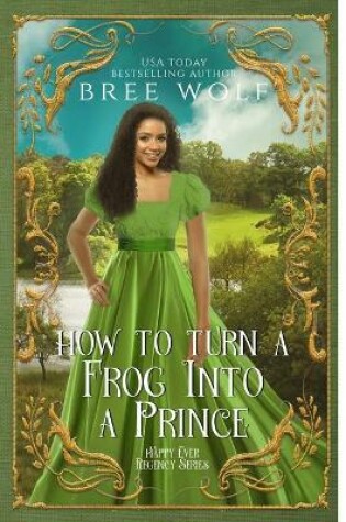 Cover of How to Turn a Frog into a Prince