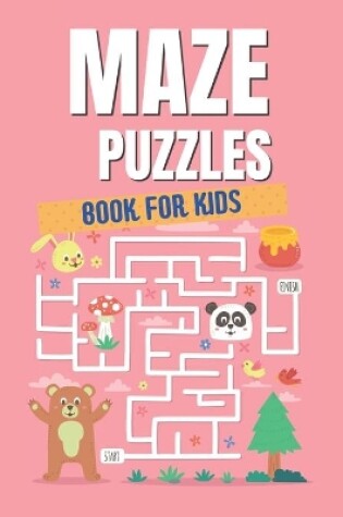 Cover of Mazes Puzzle Book For Kids
