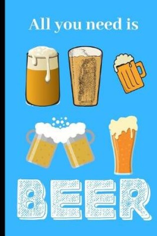 Cover of All you need is Beer