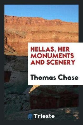 Cover of Hellas, Her Monuments and Scenery