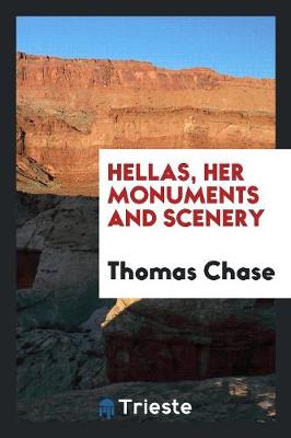 Book cover for Hellas, Her Monuments and Scenery