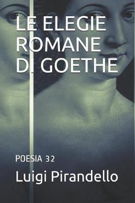 Book cover for Le Elegie Romane Di Goethe