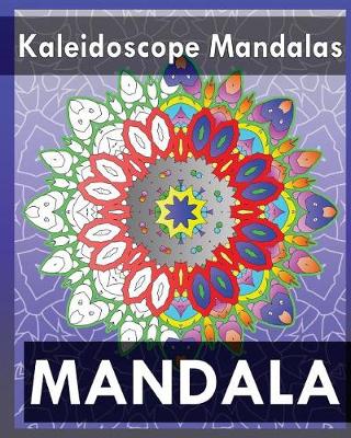 Book cover for Kaleidoscope Mandalas (Coloring Books for Grown-Ups)