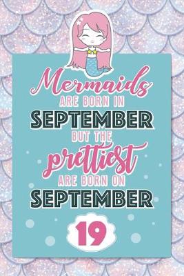 Book cover for Mermaids Are Born In September But The Prettiest Are Born On September 19