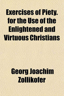 Book cover for Exercises of Piety. for the Use of the Enlightened and Virtuous Christians