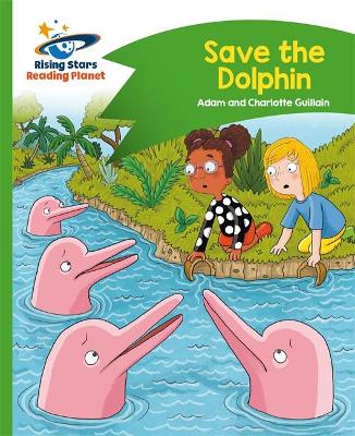 Cover of Reading Planet - Save the Dolphin - Green: Comet Street Kids