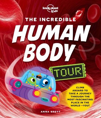 Book cover for Lonely Planet Kids the Incredible Human Body Tour