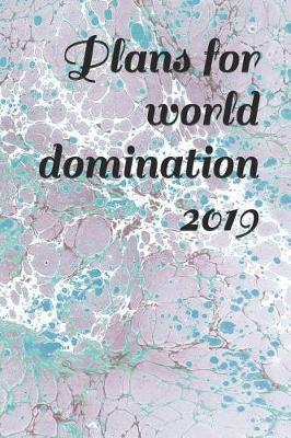 Book cover for Plans for World Domination 2019