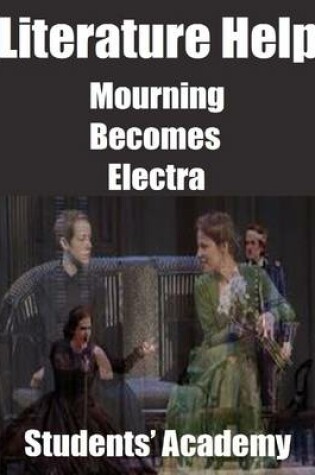 Cover of Literature Help: Mourning Becomes Electra