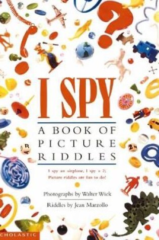 Cover of I Spy: A Book of Picture Riddles