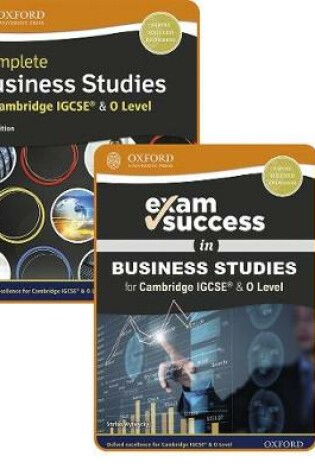 Cover of Complete Business Studies for Cambridge IGCSE (R) & O Level: Student Book & Exam Success Guide Pack