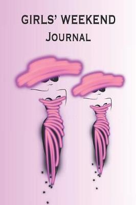 Book cover for Girls' Weekend Journal