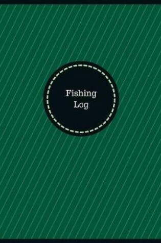 Cover of Fishing Log (Logbook, Journal - 126 pages, 8.5 x 11 inches)