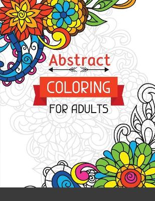 Book cover for Abstract Coloring for Adults