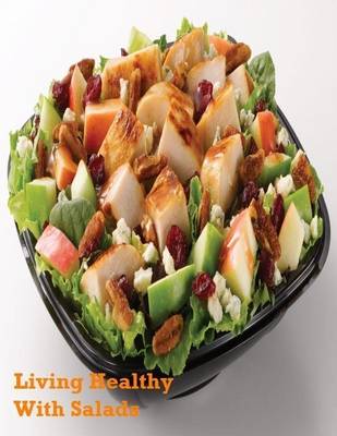 Book cover for Living Healthy With Salads