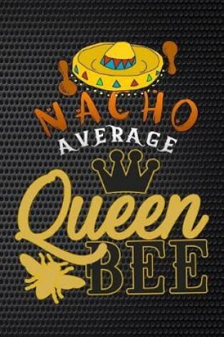 Cover of nacho average queen bee