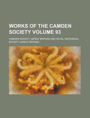 Book cover for Works of the Camden Society Volume 93