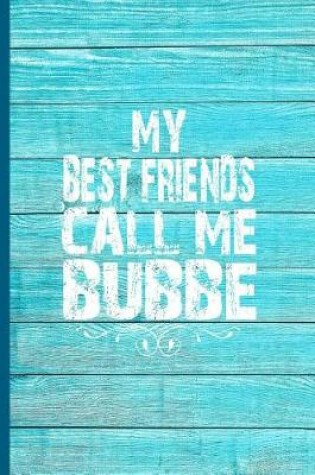 Cover of My Best Friends Call Me Bubbe