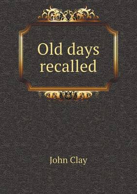 Book cover for Old days recalled