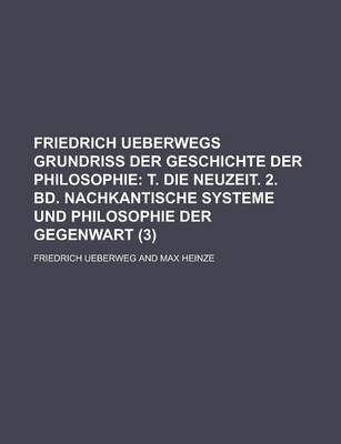 Book cover for Friedrich Ueberwegs Grundriss Der Geschichte Der Philosophie (3)