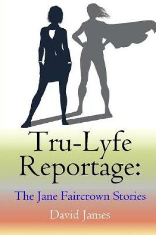 Cover of Tru-Lyfe Reportage