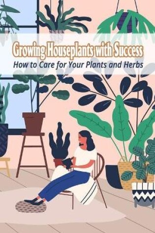 Cover of Growing Houseplants with Success