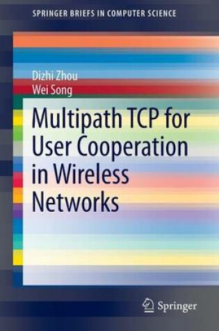 Cover of Multipath TCP for User Cooperation in Wireless Networks