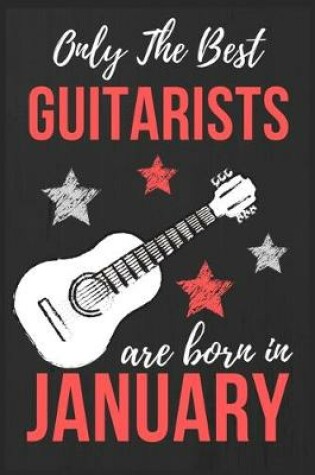 Cover of Only The Best Guitarists Are Born in January