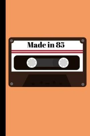 Cover of Made in 85